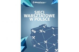 Nowy Raport – Sieci warsztatowe w Polsce w 2014 r.