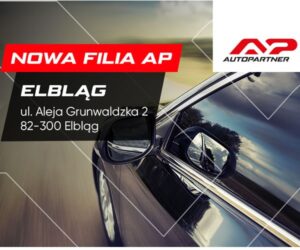 Nowa filia Auto Partner SA – Elbląg